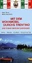 Mit dem Wohnmobil durchs Trentino und rund um den Gardasee