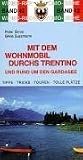 Mit dem Wohnmobil durchs Trentino und rund um den Gardasee: Die