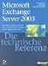 Books : Microsoft Exchange Server 2003 - Die technische Referenz