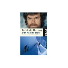 Der nackte Berg: Nanga Parbat - Bruder, Tod und Einsamkeit