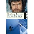 Der nackte Berg: Nanga Parbat ? Bruder, Tod und Einsamkeit