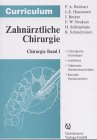 Curriculum Chirurgie: Curriculum Zahnärztliche Chirurgie, 3 Bde., Bd.1, Chirurgie: Bd. 1: Chirurgie. Chirurgische Grundlagen, Anästhesie, Allgemeine ... Spezielle Operationslehre: Bd 1