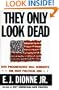 They Only Look Dead: Why Progressives Will Dominate the Next Political Era