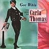 Gee Whiz: The Best of Carla Thomas