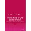 Wenn K�rper & Seele streiken: Die Psychosomatik des Alltagslebens