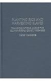 Planting Rice and Harvesting Slaves (Social History of Africa Series)