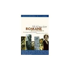 50 Klassiker, Romane des 20. Jahrhunderts: Die wichtigsten Romane der Moderne