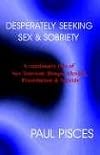 Desperately Seeking Sex and Sobriety