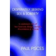 Desperately Seeking Sex and Sobriety