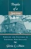 Peoples of a Spacious Land: Families and Cultures in Colonial New England
