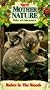 Mother Nature: Babes in the Woods [VHS]