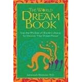 The World Dream Book: Hints and Echos of Japanese Inner Life: Use the Wisdom of World Cultures to Uncover Your Dream Powervon "Sarvananda BlueStone"