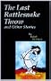 The Last Rattlesnake Throw and Other Stories (American Indian Literature & Critical Studies)