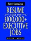 Resume Guide for $100,000 Plus Executive Jobs