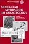 Molecular Approaches to Parasitology (MBL Lectures in Biology)