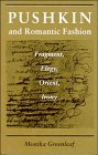Pushkin and Romantic Fashion: Fragment, Elegy, Orient, Irony