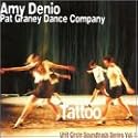 Tattoo (Pat Graney Dance Company, Soundtrack Series No. 1)