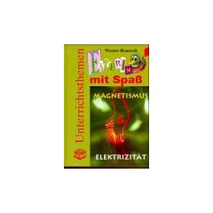 Experimente mit Spa�, Bd.4, Magnetismus & Elektrizit�t