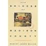 The BRIDGES Of MADISON COUNTY.