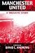 Manchester United: A Thematic Study