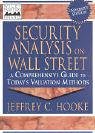 Security Analysis on Wall Street: A Comprehensive Guide to Today`s Valuation Methods, Univ. Edition