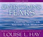 Overcoming Fears: Affirmations and Meditation Creating Safety for You and Your World