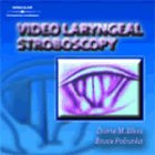 Video Laryngeal Stroboscopy