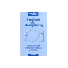 Handbuch der Men�planung. Rezeptsammlung f�r Gemeinschaftsverpflegung und Catering