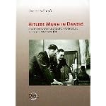 Hitlers Mann in Danzig: Albert Forster und die NS-Verbrechen in Danzig-Westpreussen book cover