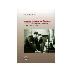 Hitlers Mann in Danzig: Albert Forster und die NS-Verbrechen in Danzig-Westpreu�en
