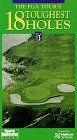 Pga Tour Golf: 18 Toughest Holes [VHS]