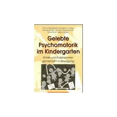 Gelebte Psychomotorik im Kindergarten: Kinder und Erzieherinnen gemeinsam in Bewegung