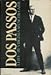 Dos Passos: A life