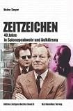 Zeitzeichen. 40 Jahre in Spionageabwehr und Aufklärung