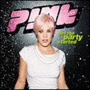 Pink - Get the Party Started, Pt. 1 - Zortam Music