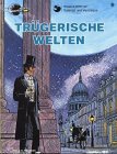 Valerian und Veronique, Bd.9, Tr�gerische Welten
