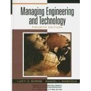 Managing Engineering and Technology (4th Edition) (Prentice Hall International Series) by Lucy C Morse and Dan L Babcock