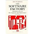 The Software Factory: Managing Software Development and Maintenance, 2nd Edition