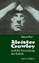 Aleister Crowley und die Versuchung der Politik