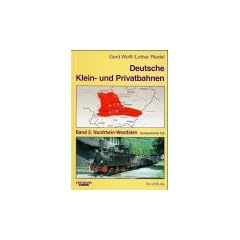 Deutsche Klein- und Privatbahnen: Deutsche Kleinbahnen und Privatbahnen, Bd.5, Nordrhein-Westfalen, nordwestlicher Teil