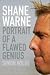 Shane
Warne:
Portrait
of
a
Flawed
Genius