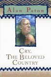 Cry, the Beloved Country by Paton, Alan [Paperback]