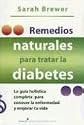 Remedios Naturales Para Tratar La Diabetes/ Natural Approaches to Diabetes (Spanish Edition)