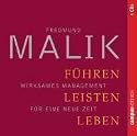 F&uuml;hren, Leisten, Leben: Wirksames Management f&uuml;r eine neue Zeit
