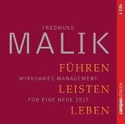 Führen, Leisten, Leben. 4 CD's: Wirksames Management für eine neue Zeit
