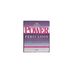Secrets of Power Persuasion by Roger Dawson