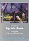 City Travel Guides Discounted  Bücher : Aquarienfotos. Tips und Tricks für Einsteiger und Fortgeschrittene