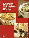 Geliebte Schweizer Küche