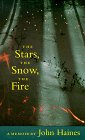 The Stars, The Snow, The Fire : Twenty-five Years In The Northern Wilderness : A Memoir