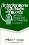 Interventions for Children of Divorce: Custody, Access, and Psychotherapy (Wiley Series on Personality Processes)
